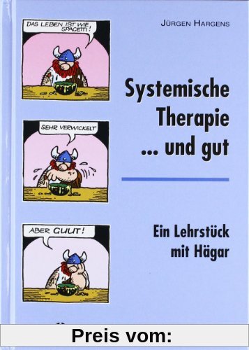 Systemische Therapie... und gut: Ein Lehrstück mit Hägar
